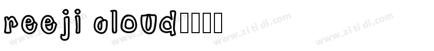 reeji cloud字体转换